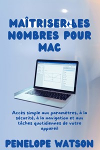 Maîtriser les nombres pour MAC - Penelope Watson - E-Book