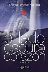 El lado oscuro del corazón - Sandra Anabella Mancilla - E-Book