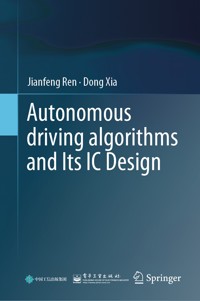 Autonomous driving algorithms and Its IC Design - Jianfeng Ren - E-Book