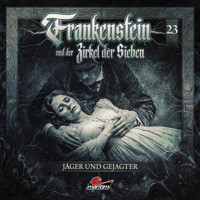 Frankenstein und der Zirkel der Sieben, Folge 23: Jäger und Gejagter - Silke Walter - Hörbuch