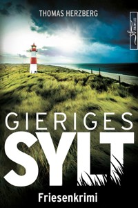 Gieriges Sylt - Thomas Herzberg - E-Book