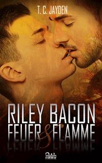 Riley Bacon: Feuer & Flamme - T. C. Jayden - E-Book