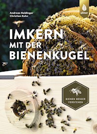 Imkern mit der Bienenkugel - Andreas Heidinger - E-Book