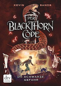 Der Blackthorn-Code – Die schwarze Gefahr - Kevin Sands - E-Book