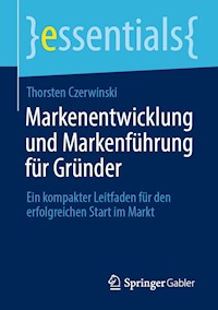 Markenentwicklung und Markenführung für Gründer - Thorsten Czerwinski - E-Book