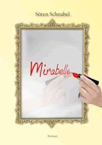Mirabelle - Sören Schnabel - E-Book