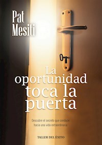 La oportunidad toca la puerta - Pat Mesiti - E-Book