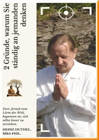 2 Gründe, warum Sie ständig an jemanden denken - Heinz Duthel - E-Book