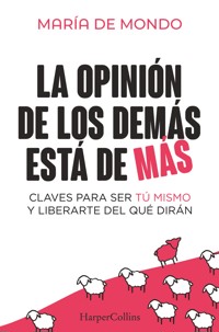 La opinión de los demás está de más - María De Mondo - E-Book