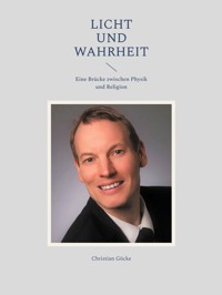 Licht und Wahrheit - Christian Göcke - E-Book