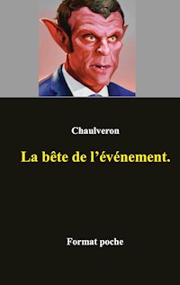 La bête de l'événement - Laurent Chaulveron - E-Book