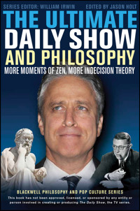 The Ultimate Daily Show and Philosophy -  - E-Book