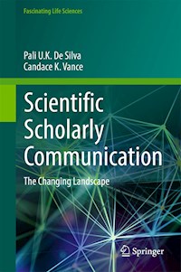 Scientific Scholarly Communication - Pali U. K. De Silva - E-Book