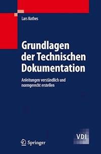 Grundlagen der Technischen Dokumentation - Lars Kothes - E-Book