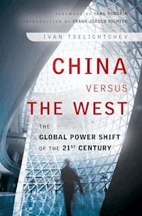 China Versus the West - Ivan Tselichtchev - E-Book