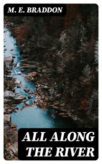 All along the River - M. E. Braddon - E-Book