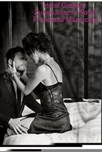 Hotel gregory. zurigo. interno notte. - Francesca Mazzucato - E-Book