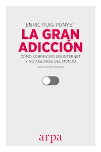 La gran adicción - Enric Puig Punyet - E-Book