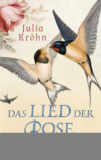 Das Lied der Rose - Julia Kröhn - E-Book