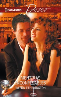 Mentiras inconfesables - Wendy Etherington - E-Book
