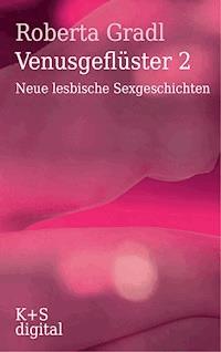 Venusgeflüster 2 - Roberta Gradl - E-Book