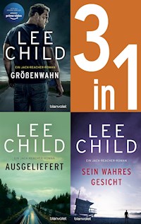 Jack Reacher Band 1-3: - Größenwahn / Ausgeliefert / Sein wahres Gesicht - Lee Child - E-Book