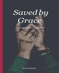 Saved by Grace - Simona Spirache - E-Book