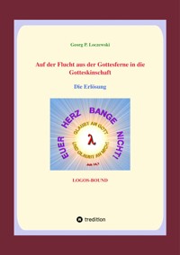 Auf der Flucht aus der Gottesferne in die Gotteskindschaft - Georg P. Loczewski - E-Book