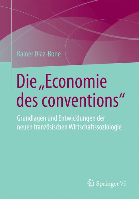 Die "Economie des conventions" - Rainer Diaz-Bone - E-Book