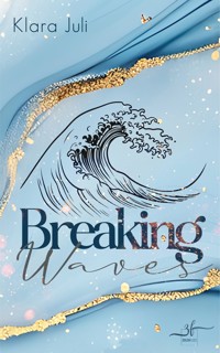 Breaking Waves - Klara Juli - E-Book