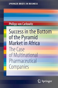 Success in the Bottom of the Pyramid Market in Africa - Philipp von Carlowitz - E-Book