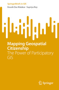 Mapping Geospatial Citizenship - Kousik Das Malakar - E-Book