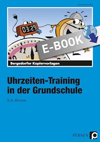 Uhrzeiten-Training in der Grundschule 3./.4. Klass - Inge Buggenthin - E-Book