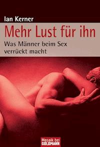 Mehr Lust für ihn - Ian Kerner - E-Book