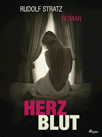Herzblut - Rudolf Stratz - E-Book