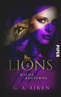 Lions – Wilde Begierde - G. A. Aiken - E-Book