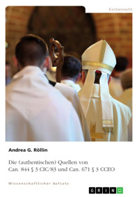 Die (authentischen) Quellen von Can. 844 § 3 CIC/83 und Can. 671 § 3 CCEO - Andrea G. Röllin - E-Book