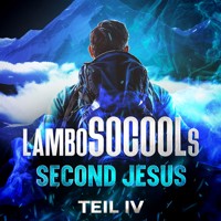 lamboSOCOOLs Second Jesus Teil IV - Lambo Socool - Hörbuch