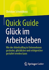Quick Guide Glück im Arbeitsleben - Christian Schmidkonz - E-Book