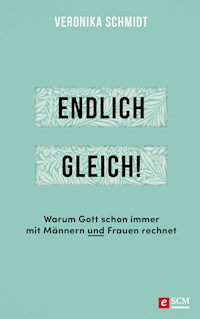 Endlich gleich! - Veronika Schmidt - E-Book
