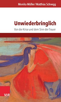Unwiederbringlich - Monika Müller - E-Book
