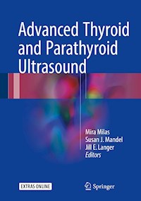 Advanced Thyroid and Parathyroid Ultrasound -  - E-Book