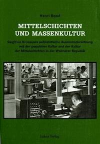 Mittelschichten und Massenkultur - Henri Band - E-Book