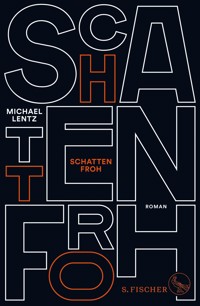 Schattenfroh - Michael Lentz - E-Book