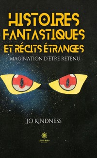 Histoires fantastiques et récits étranges - Jo Kindness - E-Book