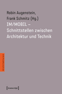 IM/MOBIL – Schnittstellen zwischen Architektur und Technik -  - kostenlos E-Book