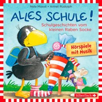 Alles Schule!: Alles vorbereitet!, Alles aufgeweckt!, Alles eingeschult!, Alles aus und vorbei!, Alles zusammen! (Der kleine Rabe Socke) - Nele Moost - Hörbuch
