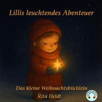 Lillis leuchtendes Abenteuer - RITA HELDT - Hörbuch
