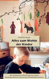 Alles zum Wohle der Kinder - Rolf-Heiko Buyny - E-Book