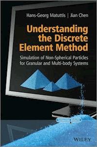 Understanding the Discrete Element Method - Hans-Georg Matuttis - E-Book
